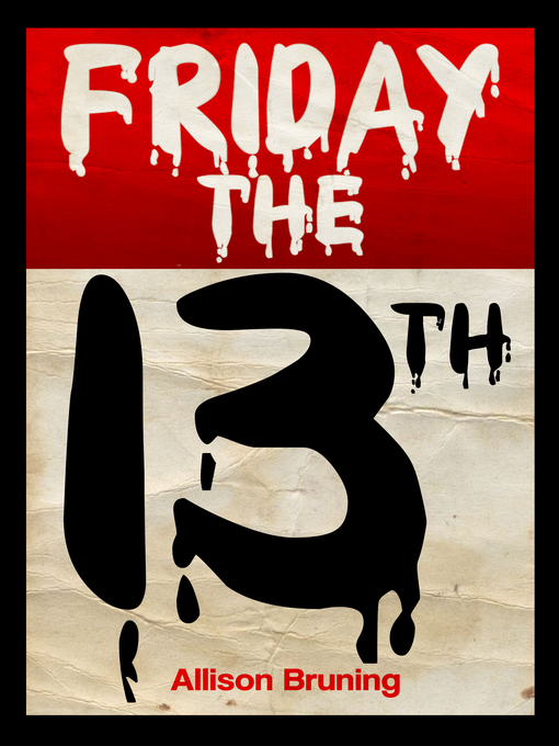 Title details for Friday the 13th by Allison Bruning - Available